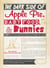The Dark Side of Apple Pie, Baby Food, and Bunnies - 220 Scary Facts about the Things You Thought You Loved