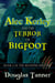 Alec Kerley and the Terror of Bigfoot - Alec Kerley and the Monster Hunters, #1