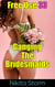 Free Use 33: Ganging The Bridesmaids - Free Use, #33