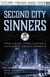 Second City Sinners - True Crime from Historic Chicago's Deadly Streets