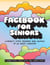Facebook for Seniors - Connect with Friends and Family in 12 Easy Lessons