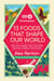 The Food Programme: 13 Foods that Shape Our World - How Our Hunger has Changed the Past, Present and Future