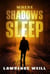 Where Shadows Sleep