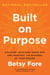 Built on Purpose - Discover Your Deep Inner Why and Manifest the Business of Your Dreams