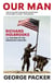 Our Man - Richard Holbrooke and the End of the American Century