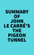 Summary of John le Carré's The Pigeon Tunnel