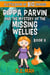 Pippa Parvin and the Mystery of the Missing Wellies: A Little Book of BIG Choices - Pippa the Werefox, #6