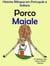 História Bilíngue em Português e Italiano: Porco - Maiale. Serie Aprender Italiano.