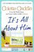 It's All About Him