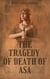 The Tragedy Of Death of ASA