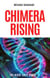 Chimera Rising - The Night Shift Cases, #3