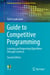 Guide to Competitive Programming - Learning and Improving Algorithms Through Contests