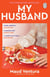 My Husband - ‘A gripping read’ Sunday Times