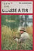 Chasse à tir - Avec 105 illustrations