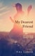 My Dearest Friend - My Friend, #1