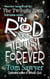 In Rod We Trust Forever - In Rod We Trust, #5