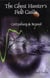 The Ghost Hunter's Field Guide: Gettysburg & Beyond