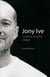 Jony Ive - Le génial designer d'apple
