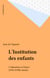 L'Institution des enfants - L'éducation en France (XVIe-XVIIIe siècles)