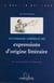 Dictionnaire commenté des expressions d'origine littéraire - Les allusions littéraires