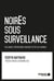 NoirEs sous surveillance. Esclavage, répression et violence d'État au Canada - Esclavage, répression et violence d'État au Canada