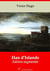Han d’Islande – suivi d'annexes - Nouvelle édition 2019