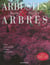 Arbustes et arbres - L'art et la manière d'orner votre jardin