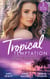 Tropical Temptation: Exotic Passion - His Brand of Passion / A Dangerous Taste of Passion / Island of Secrets