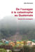 De l'ouragan à la catastrophe au Guatemala - Nourrir les montagnes