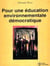 Pour une éducation environnementale démocratique - Programme d'éducation environnementale globale Recherche-action sur l'appropriation de la fonction éducative par les populations nomades et semi nomades