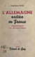 L'Allemagne exilée en France - Témoignage d'un Allemand proscrit