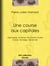 Une course aux capitales - Allemagne, Autriche, Roumanie, Russie, Suède, Norvège, Danemark