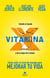 Vitamina X - Cómo subir tu nivel de energía para mejorar tu vida