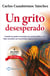 Un grito desesperado - Cuando los padres necesitan ser comprendidos y los hijos necesitan ser escuchados