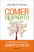 Comer despierto - La alimentación basada en mindfulnes