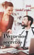 Pequeños secretos - El mejor regalo para San Valentín, una novela de Harlequin