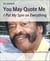 You May Quote Me - I Put My Spin on Everything