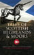 Tales of Scottish Highlands & Moors – 70+ Historical Novels, Adventure Classics & Victorian Romances - Kidnapped, Waverley, Ivanhoe, The Thirty-Nine Steps, Midwinter, Penny Plain, Robert Falconer