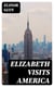 Elizabeth Visits America