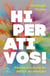 Hiperativos! - Abaixo a cultura do déficit de atenção