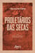 Proletários das Secas: Experiências nas Fronteiras do Trabalho (1877-1919)