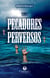 Pecadores Perversos Tomo I