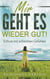 Mir geht es wieder gut - Schluss mit schlechten Gefühlen
