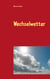 Wechselwetter - Roman