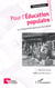 Pour l'Éducation populaire - La citoyenneté passe par la culture (Nouvelle édition)