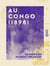 Au Congo (1898) - Impressions d'un touriste