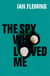The Spy Who Loved Me - Read the tenth gripping unforgettable James Bond novel