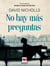No hay más preguntas - Una intensa y divertida novela que reflexiona sobre las cosas verdaderamente importantes en la vida