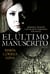 El último manuscrito - Romance, traición y un secreto guardado por siglos