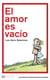 El amor es vacío